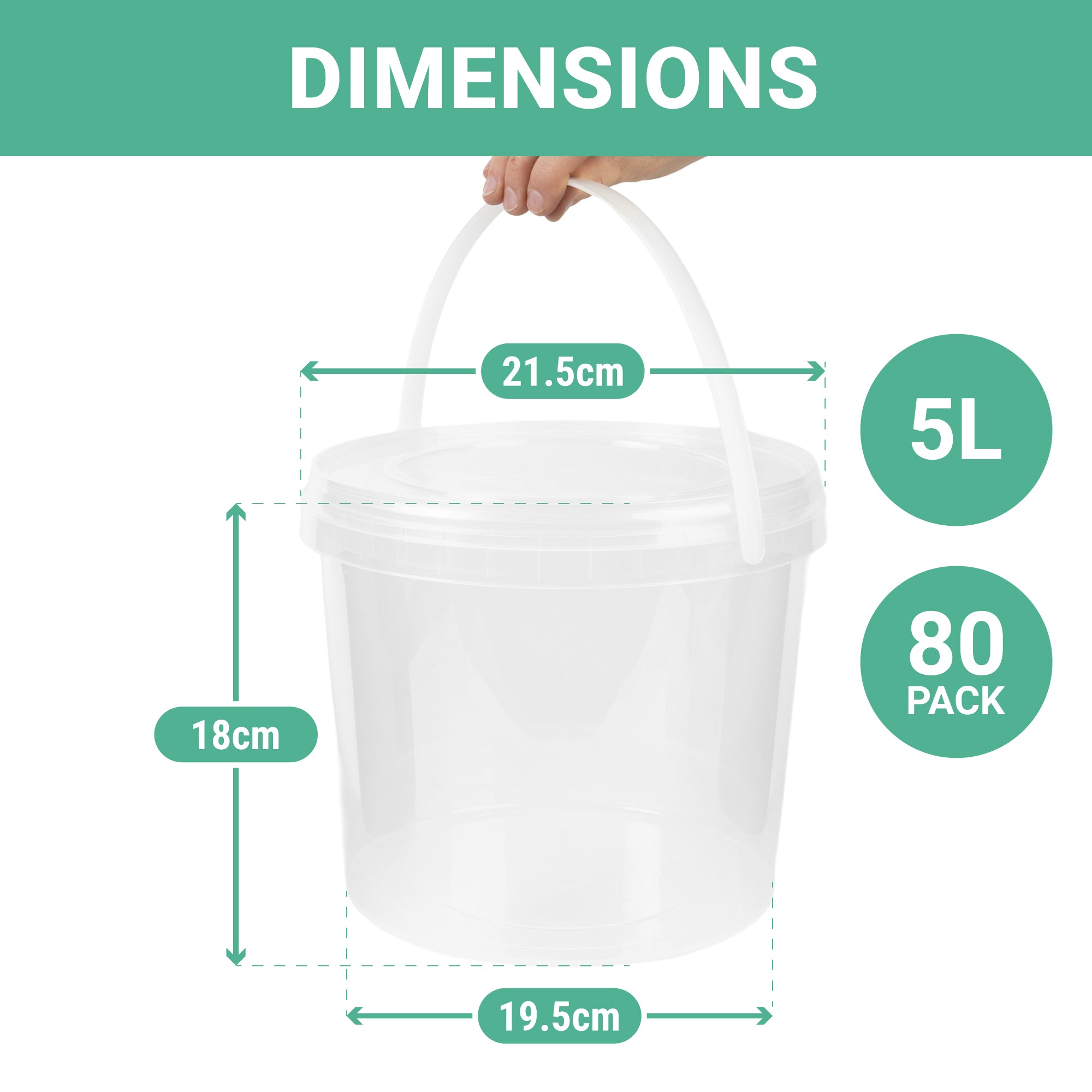 Clear 5L plastic bucket with handle being held by a hand, labeled with dimensions (21.5 cm × 19.5 cm × 18 cm) and “80 Pack.”
