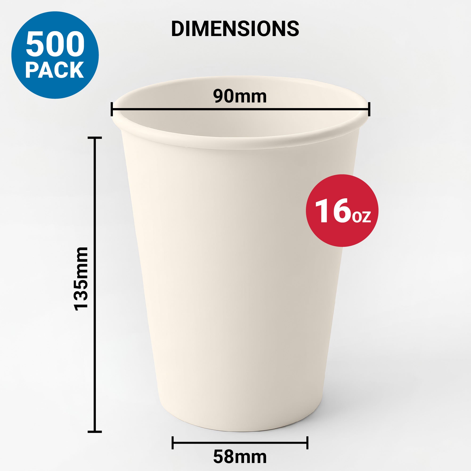 White disposable cup, 16oz with dimensions: 90mm diameter, 58mm base width, 135mm height. Labeled "500 Pack" on a blue circle, offering a clean, practical design.