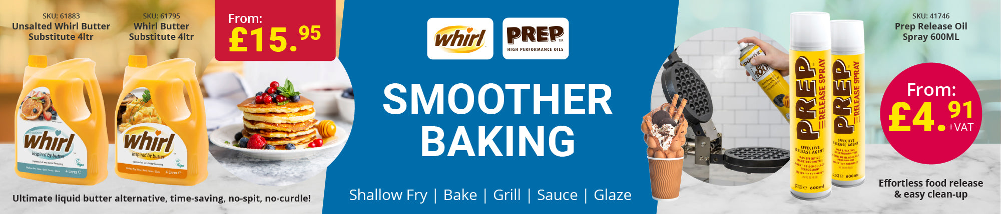 Whirl liquid butter substitute and Prep release spray for baking – professional cooking oils for shallow frying, grilling, baking, glazing, and sauces. Features 4L Whirl Butter and Unsalted Whirl Butter alternatives, starting from £15.95, and 600ml Prep Release Oil Spray from £4.91 +VAT. Ideal for commercial kitchens and effortless non-stick cooking with easy clean-up.