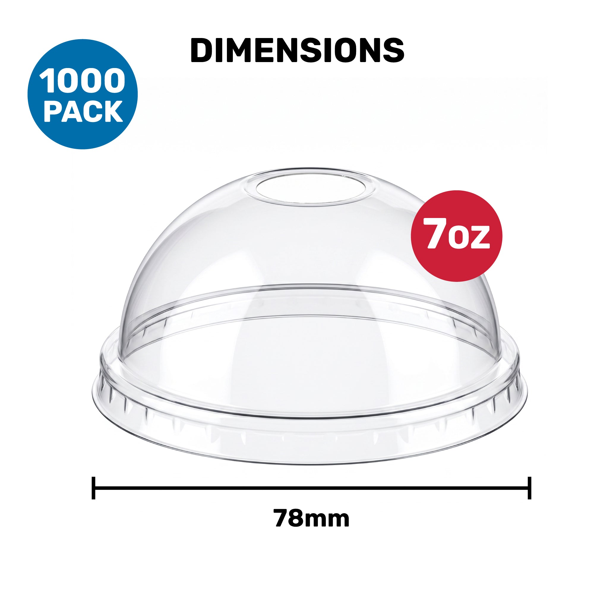 Clear dome lid for 7oz containers, 1000 pack, dimensions 78mm.