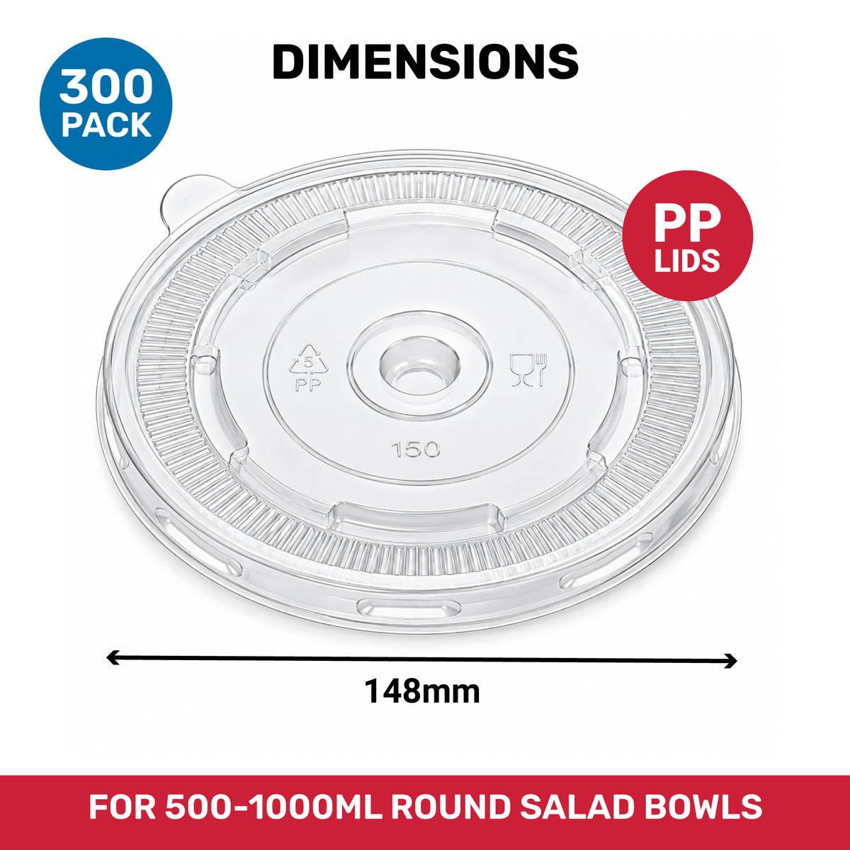 Dimensions of a clear PP lid for round salad bowls, measuring 148mm, with a pack of 300 units.